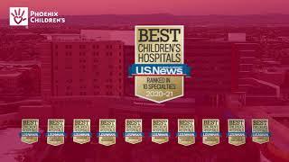 Phoenix Children’s Ranked in all 10 Specialties by US News' Best Children’s Hospitals