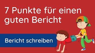 Bericht schreiben   7 Punkte Plan