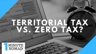 Does Territorial Taxation Means Zero Tax? | #OneMinuteNomad