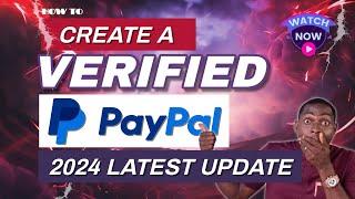 How to Create a PayPal Account with No Limitations -  Latest 2024 Step-by-Step Guide