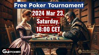Free Poker Tournament (Freeroll) at GG Poker - 2024 March 23. (Saturday) 18:00 CET