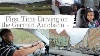 FIRST TIME DRIVING ON THE GERMAN AUTOBAHN || Come Drive with Us! || PCS to Germany || February 2020