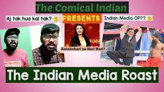The Indian Media Roast: Hamara media OP?
