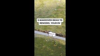 5 Makeover Ideas to Remodel Your RV 