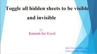 Quickly toggle all hidden sheets to be visible or invisible in Excel