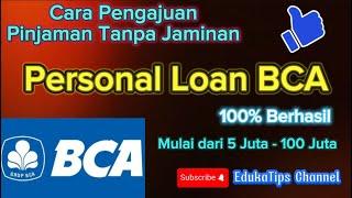 Pinjaman Tanpa Jaminan (Personal Loan BCA) 2024