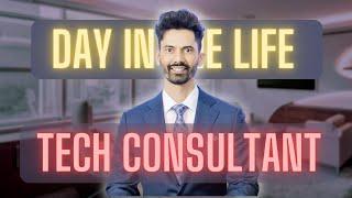 Day in the life of a Tech Consultant and Management Consultant | Business Analyst