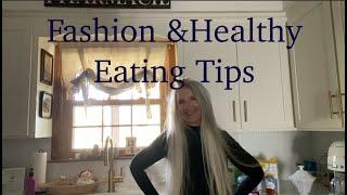 FASHION & HEALTHY EATIING TIPS!! @fashionatseventy