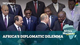 Africa Matters: Africa's Diplomatic Dilemma