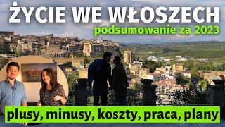 Nasze (drugie) życie we Włoszech. Plusy, minusy, koszty. PODSUMOWANIE roczne