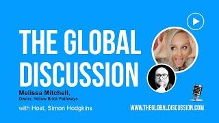 Unlocking the Secrets of Organic Marketing with Melissa Mitchell Ep 191 - The Global Discussion