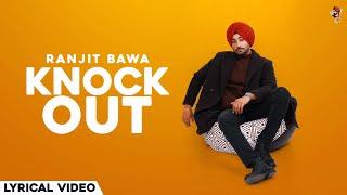 RANJIT BAWA - KNOCK OUT ( lyrical video) | Over The Moon | Ranbir | Mxrci | New Punjabi Songs 2024