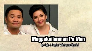 Magpakailan Pa Man - Mr. Ogie Alcasid & Mrs. Regine Velasquez-Alcasid