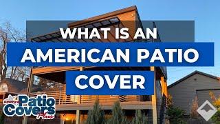 What is an American Patio Cover?