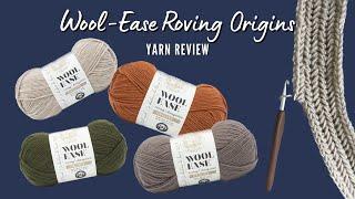 NEW YARN! Wool-Ease Roving Origins Lion Brand Yarn Review and Test