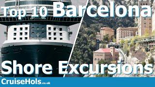 Top 10 Barcelona Shore Excursions | CruiseHols Barcelona Cruise Shorex Guide