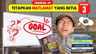 Kenapa Matlamat Pelaburan Itu Penting? Perkara Ini Boleh Ubah Hidup Anda | Episode 3 Basic Kewangan