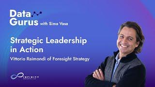 Strategic Leadership in Action with Vittorio Raimondi of Foresight Strategy