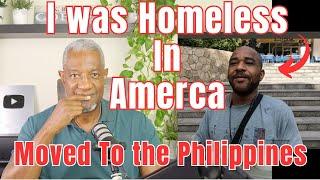 He Was Homeless in America & Then He Moved To The Philippines : A Life Lesson
