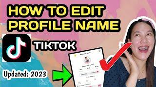 HOW TO CHANGE TIKTOK PROFILE NAME 2023| 100%Working| Easy Steps