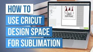  How to Use Cricut Design Space for Sublimation