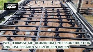 WPC Terrasse bauen - Aluminium Unterkonstruktion und justierbare Stelzlager für die Terrasse