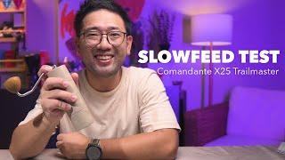 Comandante X25 Trailmaster - Slowfeed Test