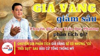   TRỰC TIẾP: Chuyên gia phân tích giá vàng sẽ có những "cú trồi sụt" sau bầu cử Tổng thống Mỹ