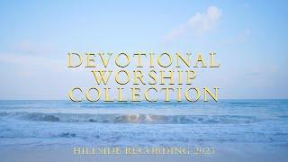 Devotional Worship Collection || Hillside Recording 2023