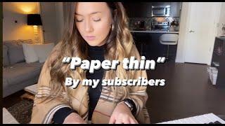 "paper thin" a song by my subscribers & I