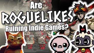 Are Roguelikes RUINING the Indie Game Industry?