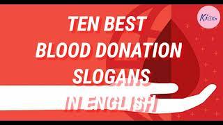 Ten best slogans on blood donation / World blood donor day in english