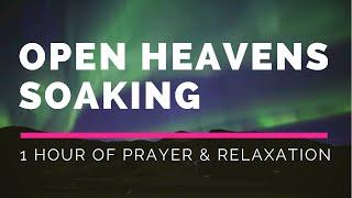 [Praying in Tongues!!!] Open Heavens | 1-Hour Soaking Music for Prayer and Relaxation