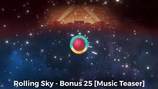 Rolling Sky - Bonus 25 [MUSIC TEASER]