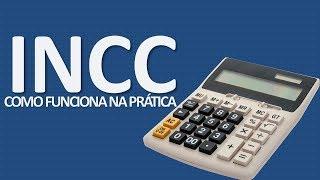 INCC - Como funciona na prática.