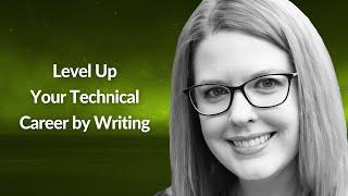 Level Up Your Technical Career by Writing | Lauren Schaefer | Conf42 Python 2023