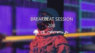 BREAKBEAT SESSION # 208 mixed by dj_némesys