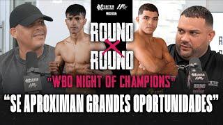 Round x Round - WBO Night of Champions con Juan Carlos Camacho y Christian Barreto