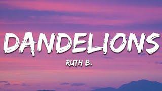 Ruth B. - Dandelions (Lyrics)