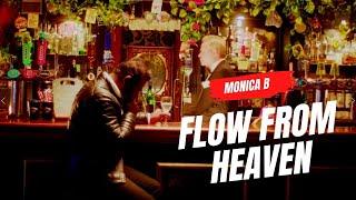 Flow From Heaven  -  Monica B