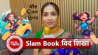 Slam Book Secrets with Ghum Hai Kisikey Pyaar Meiin’s Mrunmayee aka Shikha Pandey | SBB