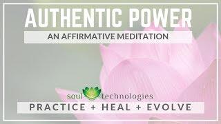 A Guided Meditation : Authentic Power