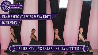 Flamambo (Dj Miss Maya Edit) - Ladies Styling Salsa - Salsa Attitude - Montreal Salsa Convention