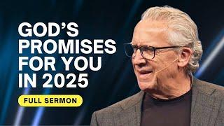 How to Step Into God’s Promises in 2025 - Bill Johnson Sermon | Bethel Church