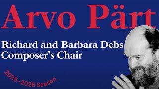 Arvo Pärt: 2025–2026 Carnegie Hall Debs Composer’s Chair