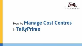 How to Manage Cost Centres in TallyPrime | Tally Learning Hub