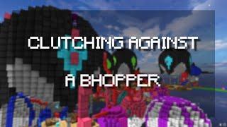 CLUTCHING against a BHOPPER in BEDWARS