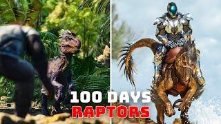 I Spent 100 DAYS on ARK Scorched Earth, Aberration and Ragnarok with just Raptors!