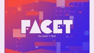 [GD] Facet / RayZN + fJud
