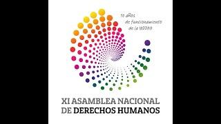 Resumen de la XI Asamblea Nacional de Derechos Humanos, 2022